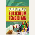 Perkembangan Kurikulum Pendidikan Di Indonesia